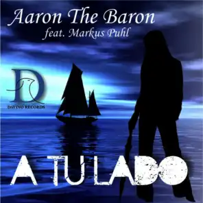 Aaron the Baron feat. Markus Puhl