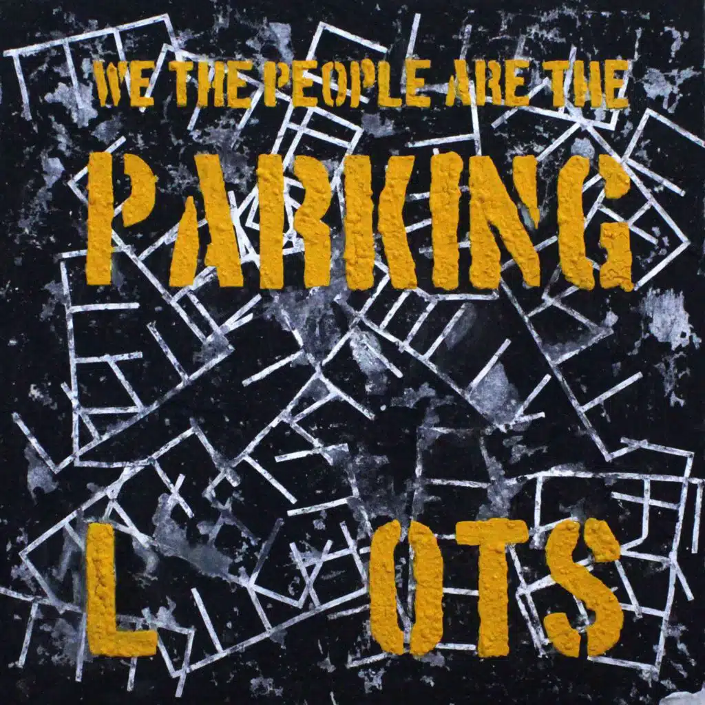 We The People Are The Parking Lots