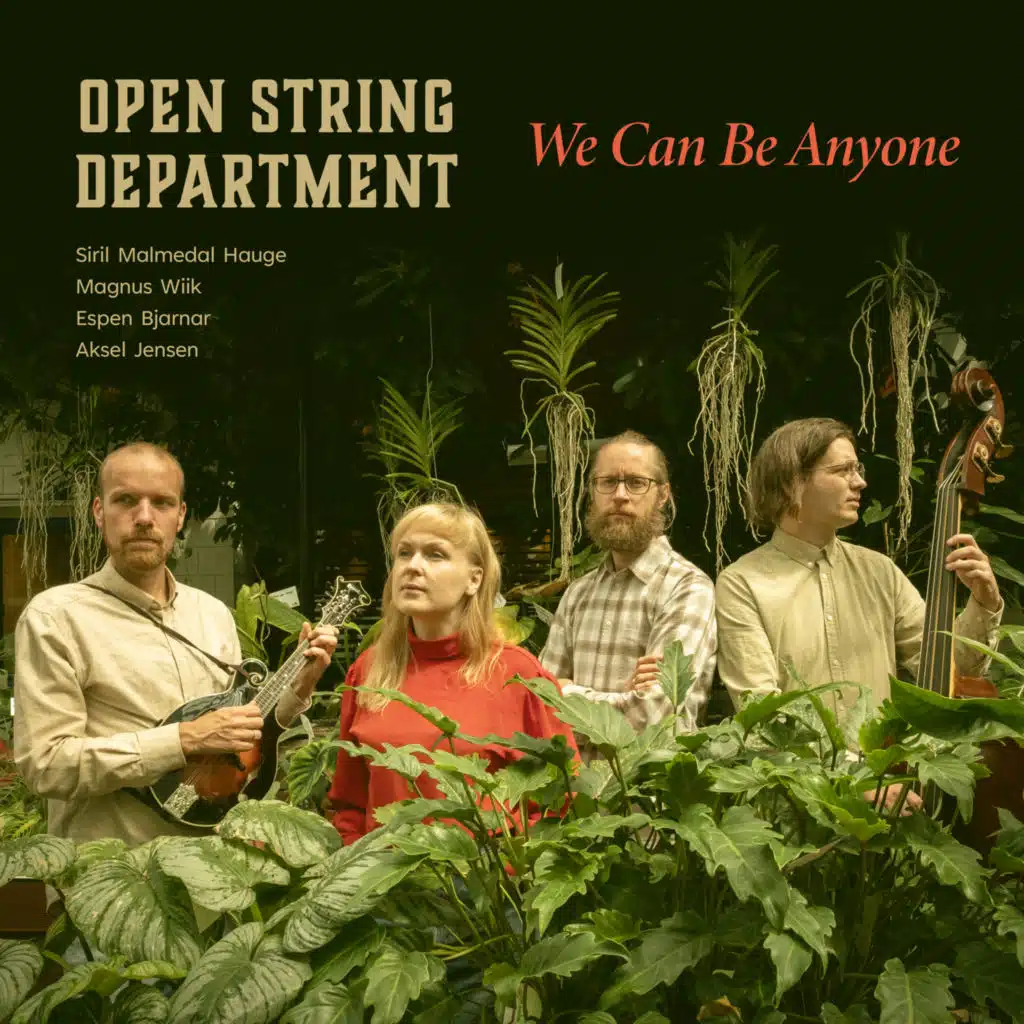 We Can Be Anyone (feat. Siril Malmedal Hauge, Magnus Wiik, Espen Bjarnar & Aksel Jensen)