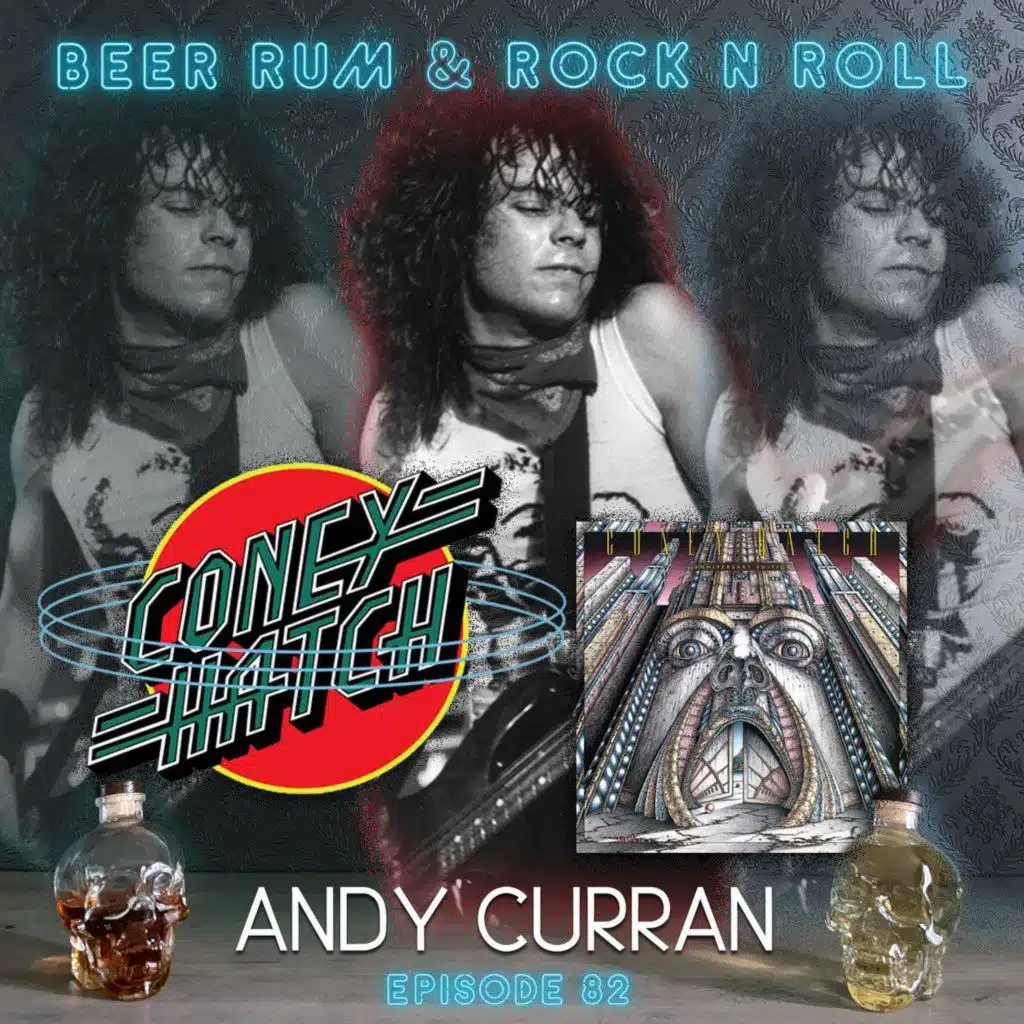 Episode 82 (ANDY CURRAN INTERVIEW (CONEY HATCH / ENEMY OF NONE / SOHO 69 / CARAMEL))