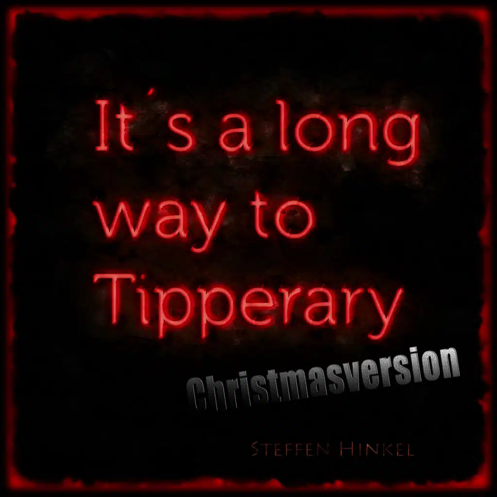 It's a Long Way to Tipperary (Christmas Version)
