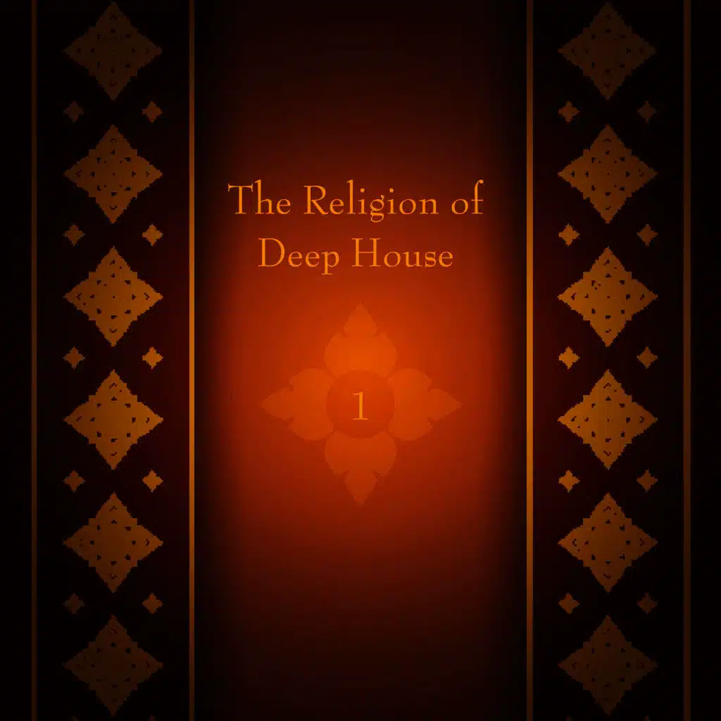 The Religion of Deep House, Vol. 1