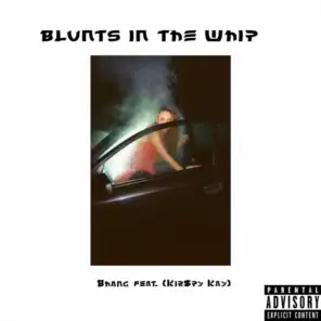 Blunts in the Whip (feat. Kri$py Kay)