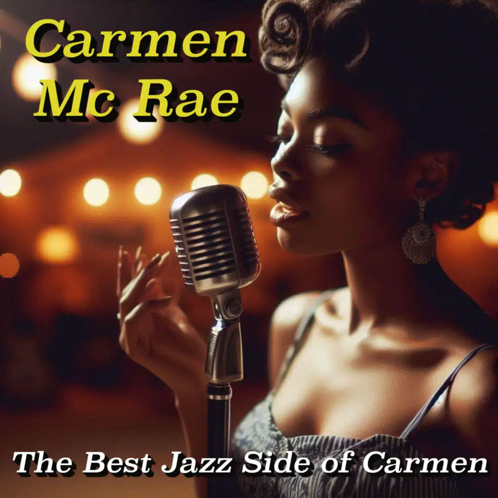 Jazzy Nights & Swingin’ Days: The Best Jazz Side of Carmen