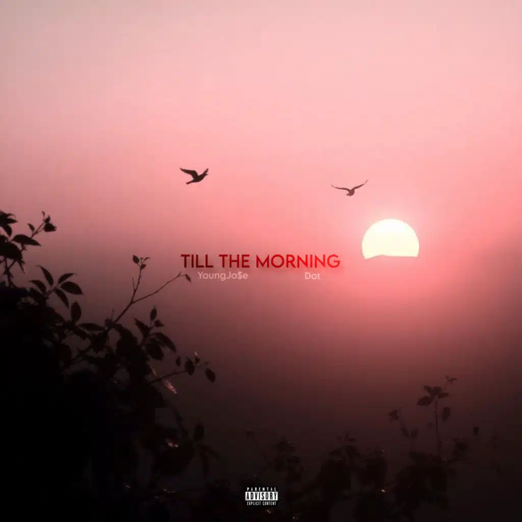 TILL THE MORNING (feat. Dot)
