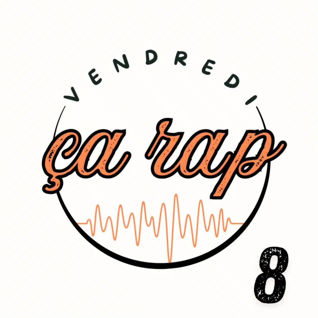 Vendredi ça rap 8