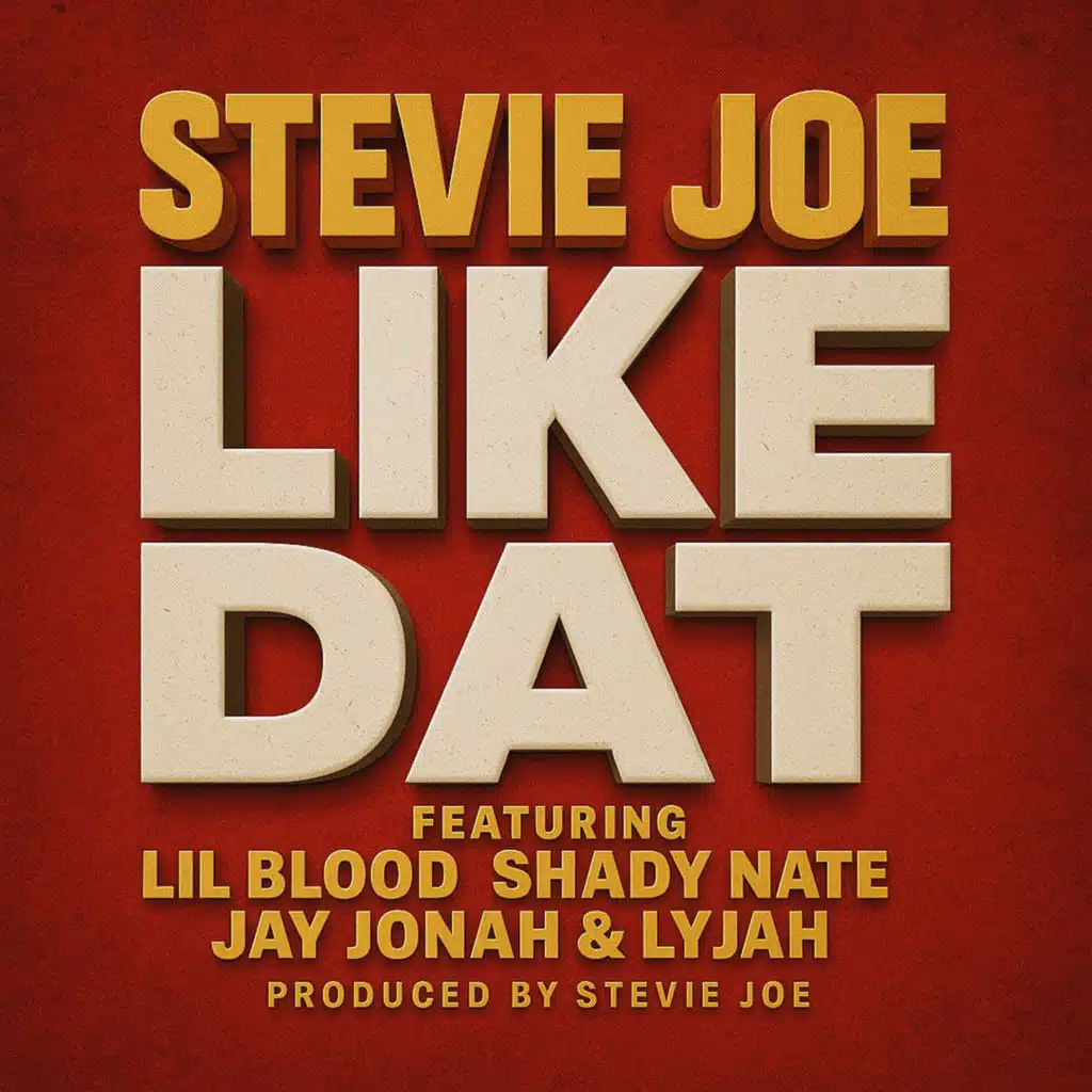 Like Dat (feat. Lil Blood, Shady Nate, Jay Jonah & Lyjah)