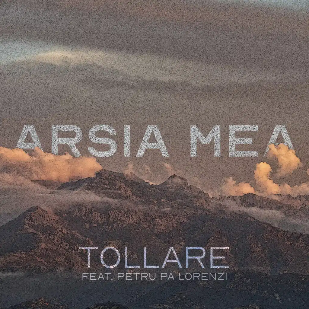 Arsia Mea (feat. Petru Pà Lorenzi)