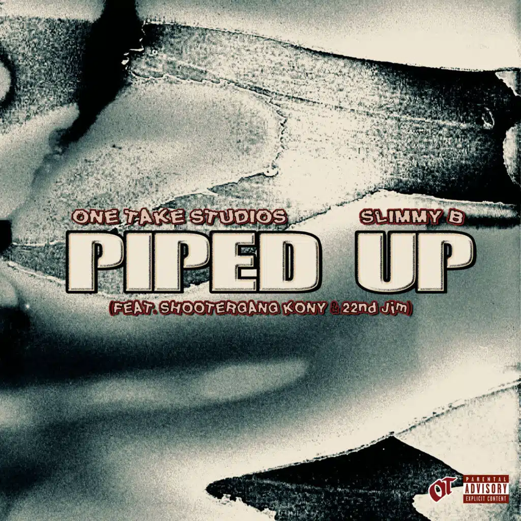 Piped Up (feat. ShooterGang Kony & 22nd Jim)