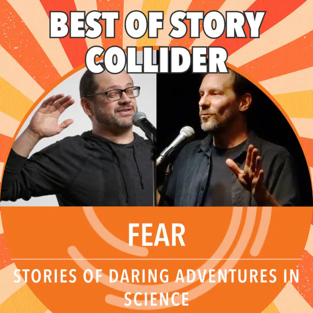 Best of Story Collider: Fear