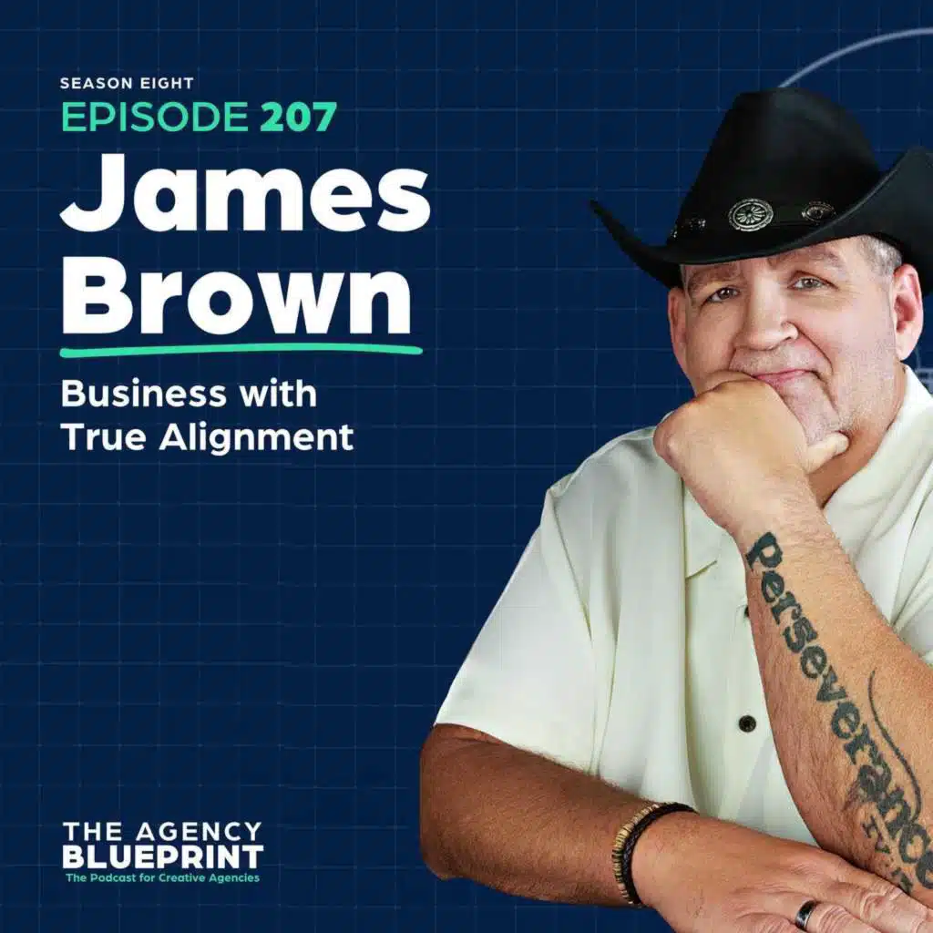 Season 18 | Ep 207 | Business with True Alignment with James Brown