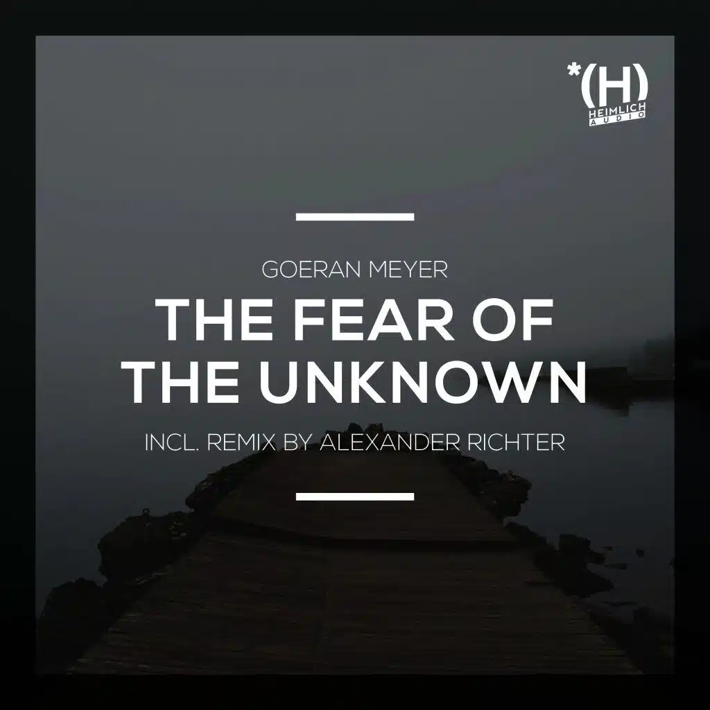 The Fear of the Unknown
