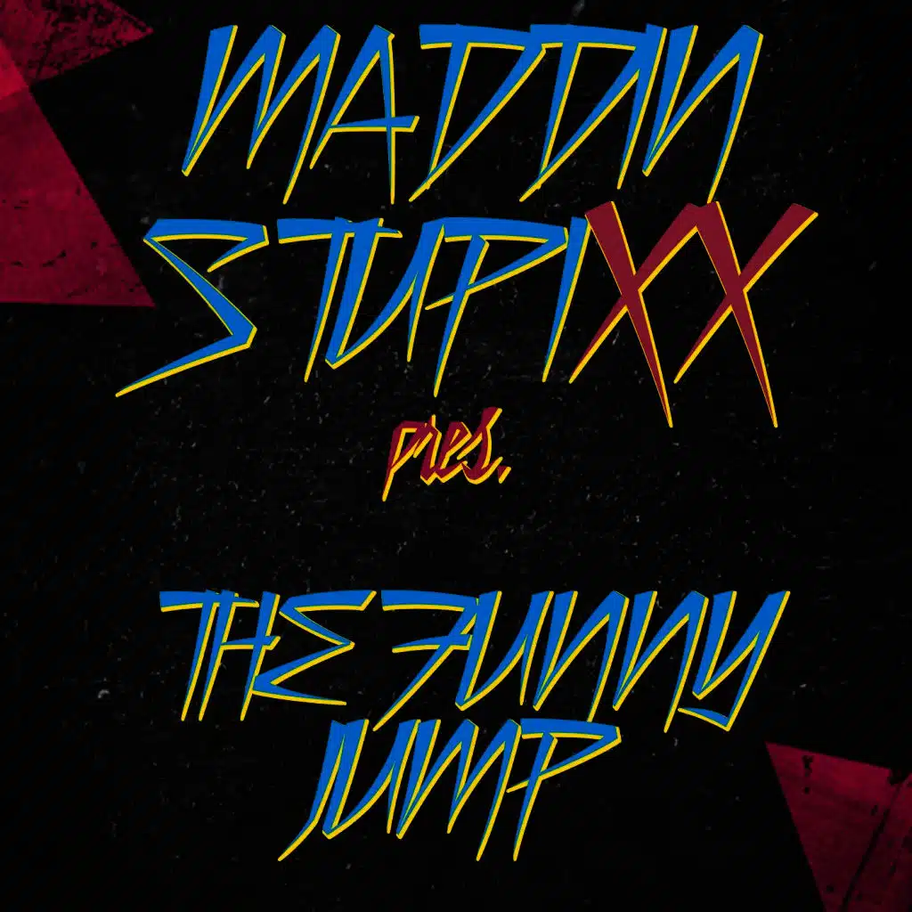 Maddin Stupixx