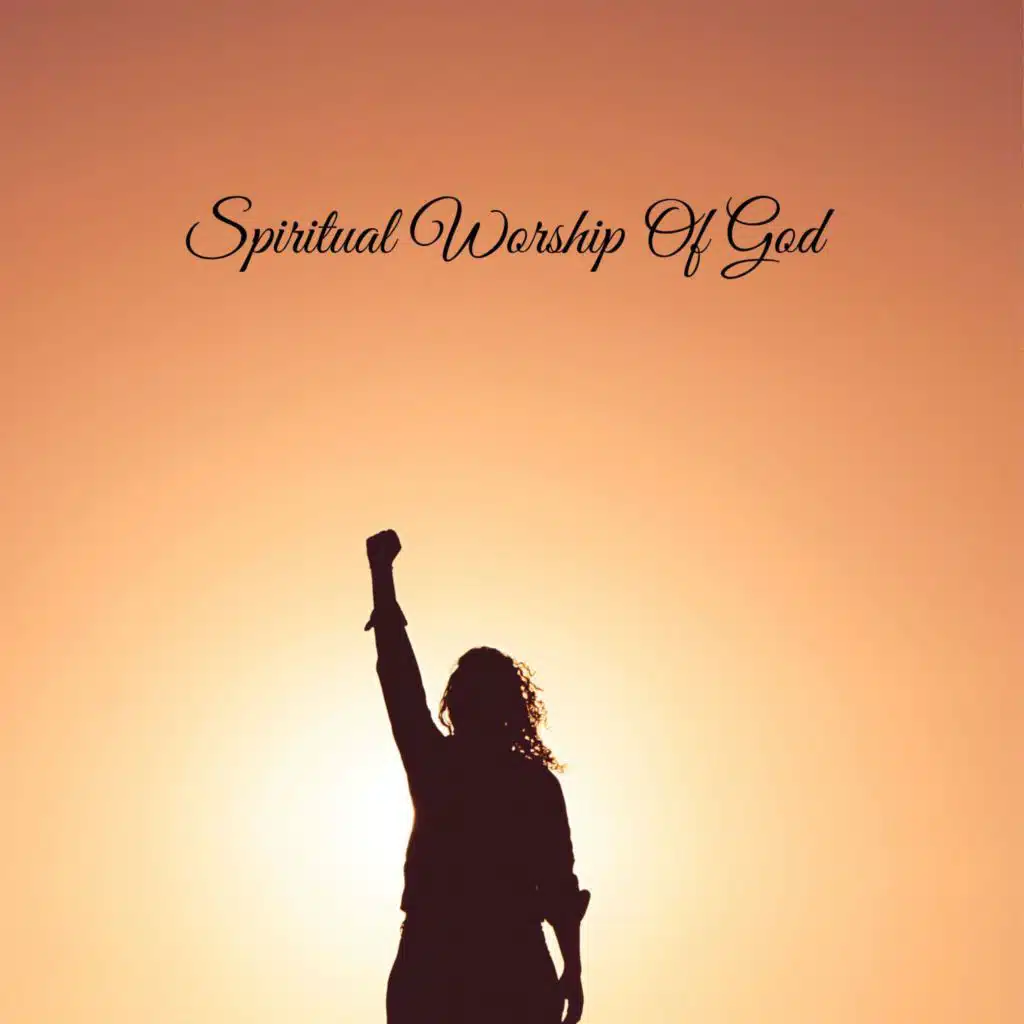 Spiritual Worship Of God