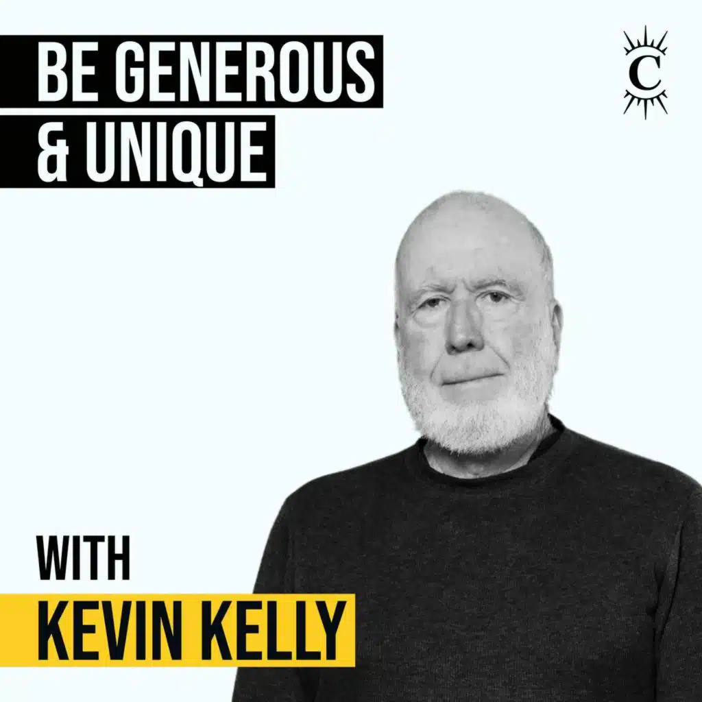 Kevin Kelly - Be Generous and Unique - [Invest Like the Best, CLASSICS]