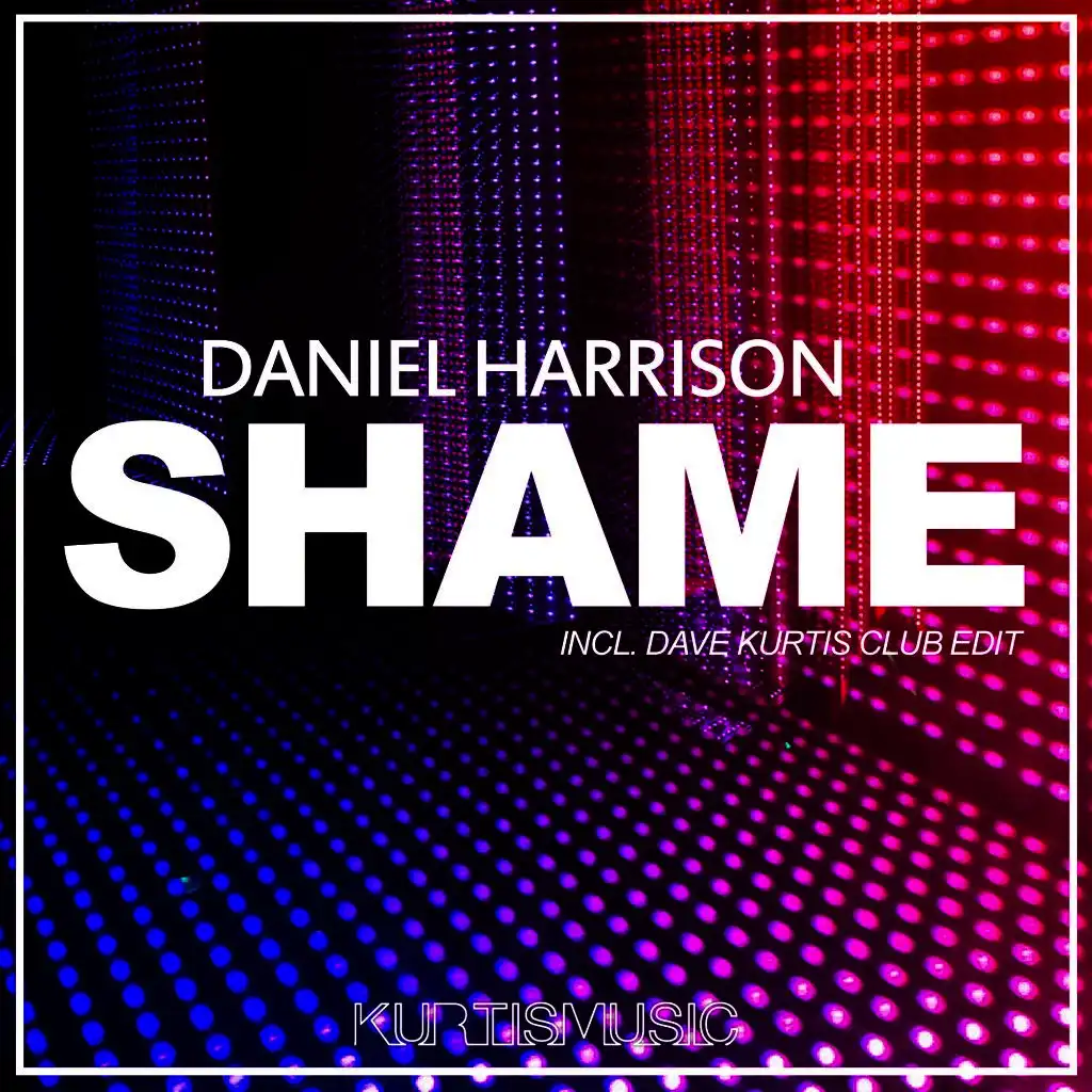 Shame (Dave Kurtis Club Edit)