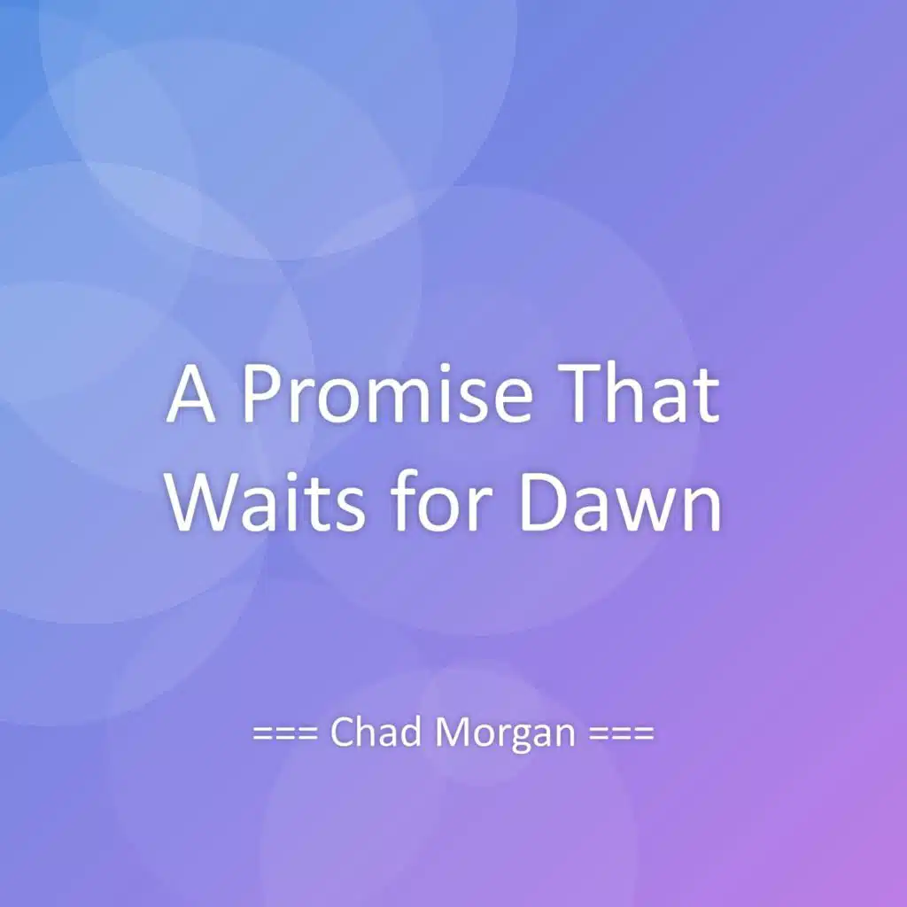 A Promise That Waits for Dawn