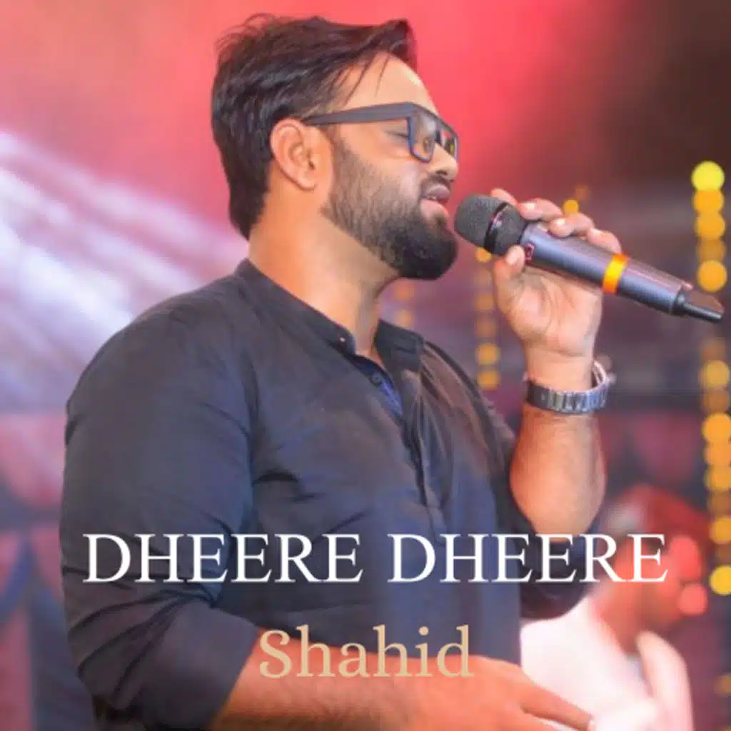 Dheere Dheere