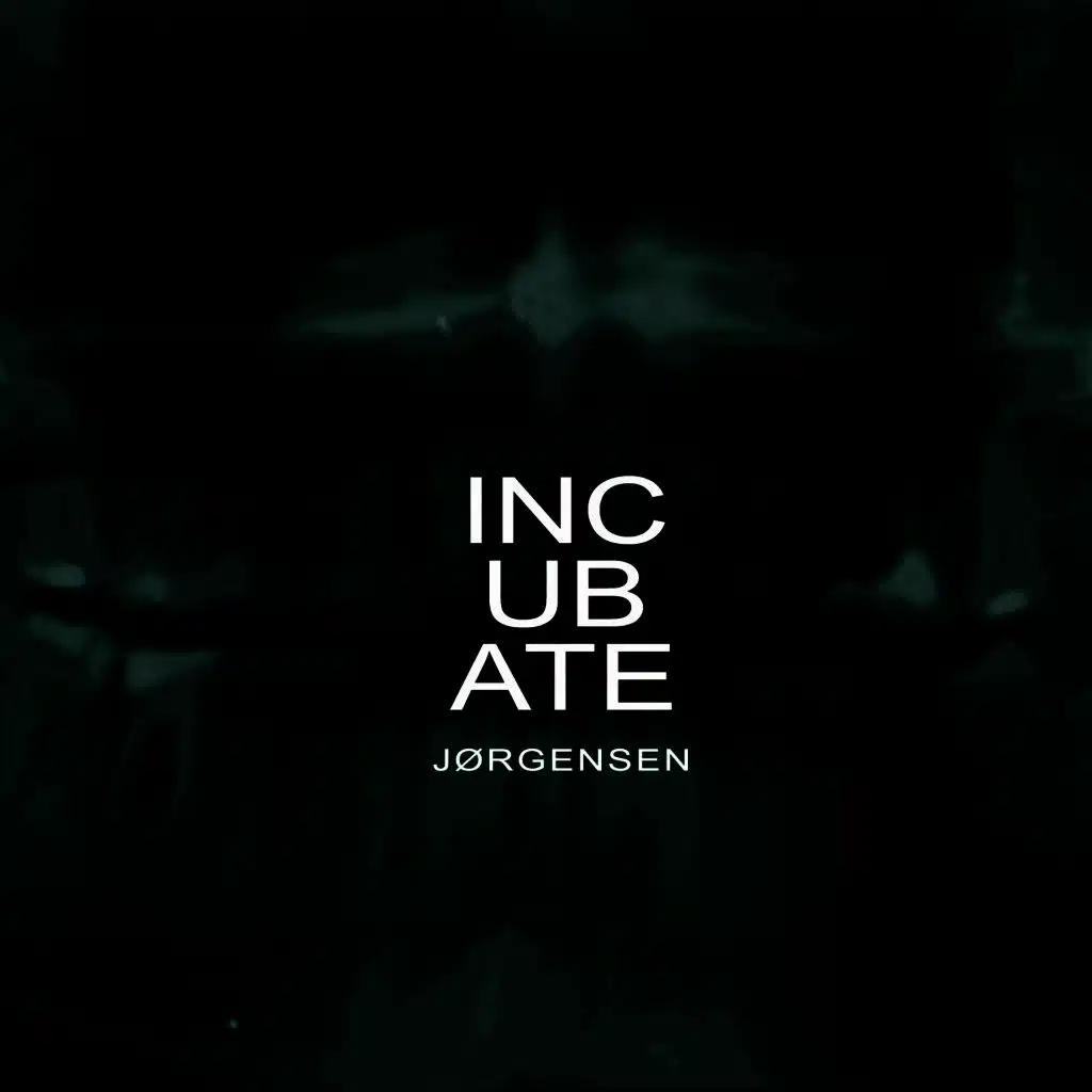 Incubate