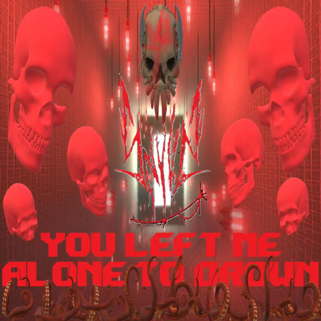 YOU LEFT ME ALONE TO DROWN