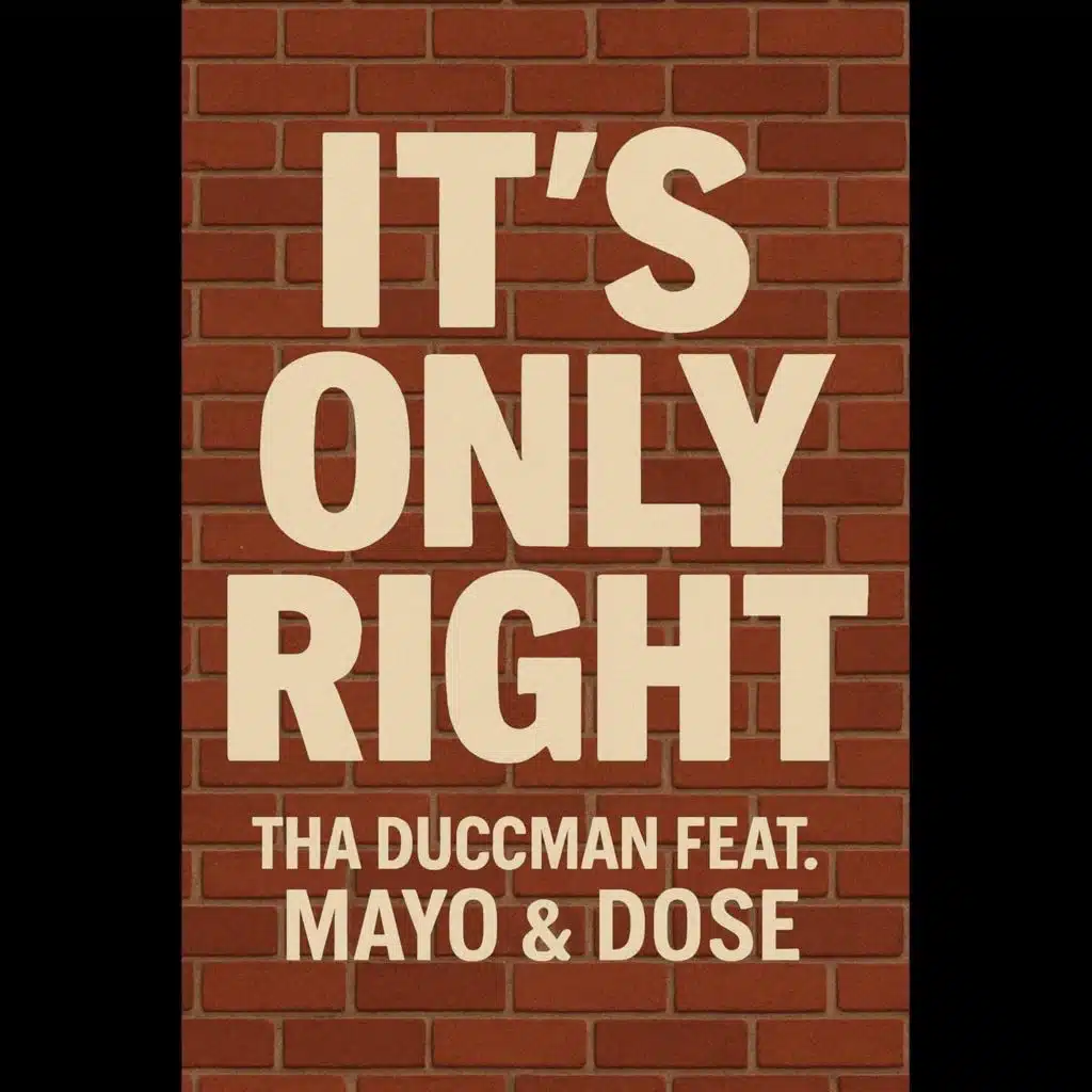 It's Only Right (feat. Mayo & Dose)