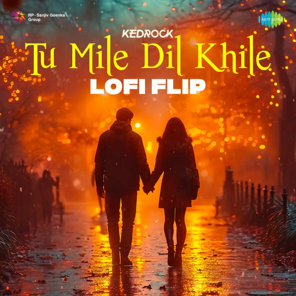 Tu Mile Dil Khile (LoFi Flip) [feat. Kedrock]