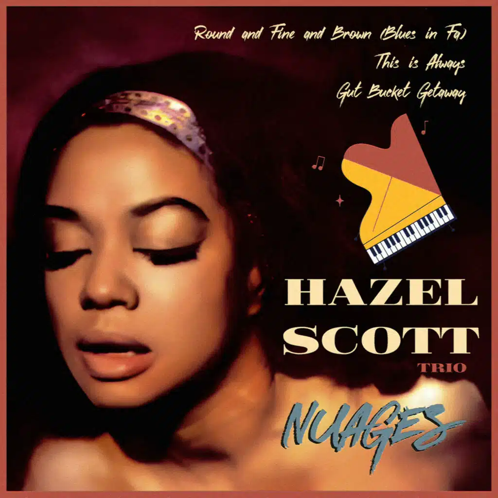 Round and Fine and Brown (Blues in Fa) [feat. Hazel Scott Trio]