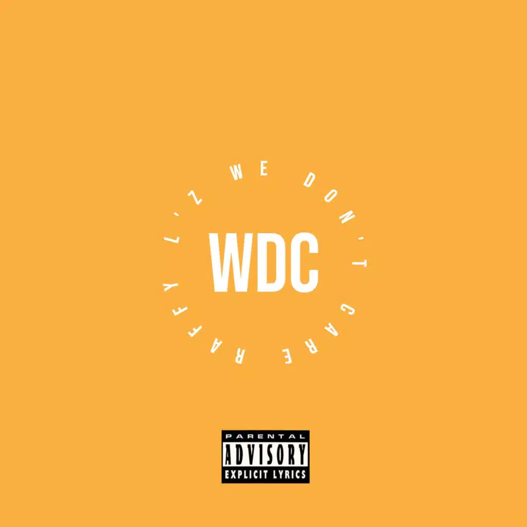 Wdc (We Don't Care)