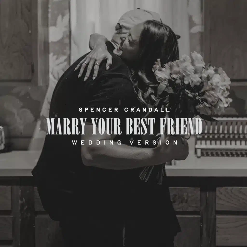 Marry Your Best Friend (Wedding Version)