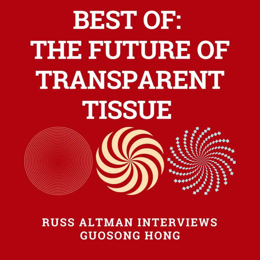 Best of: The future of transparent tissue
