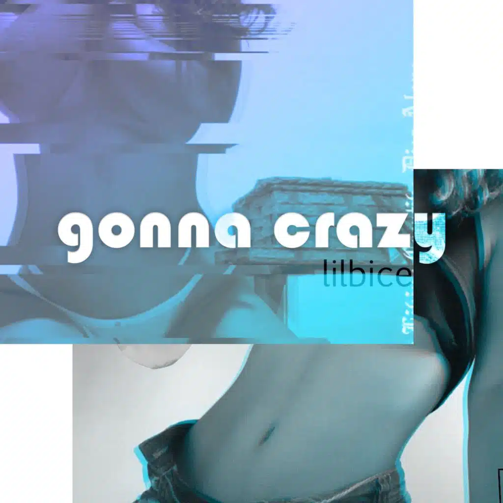 Gonna Crazy
