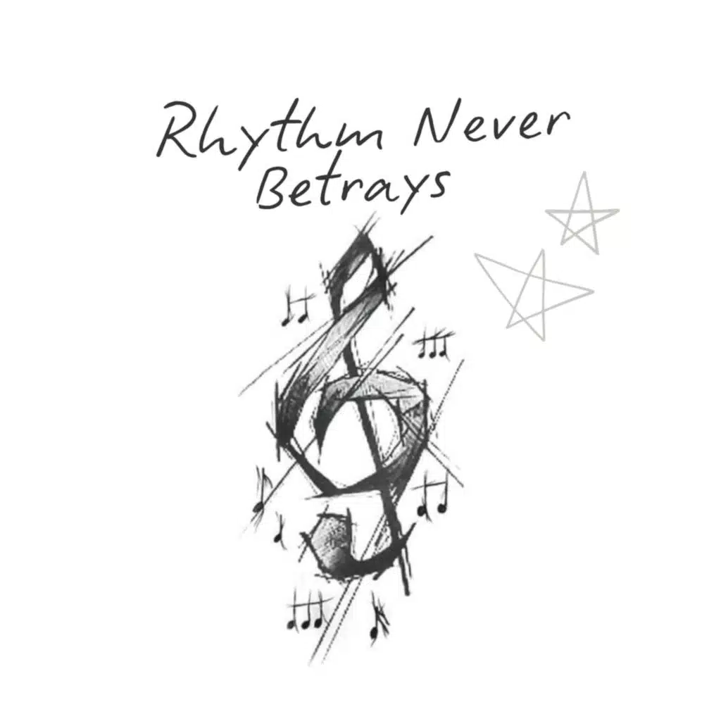 RHYTHM NEVER BETRAYS !