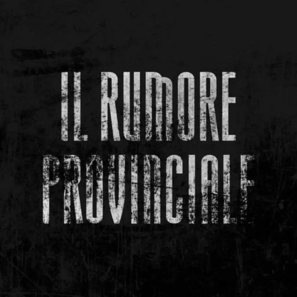 Il Rumore Provinciale