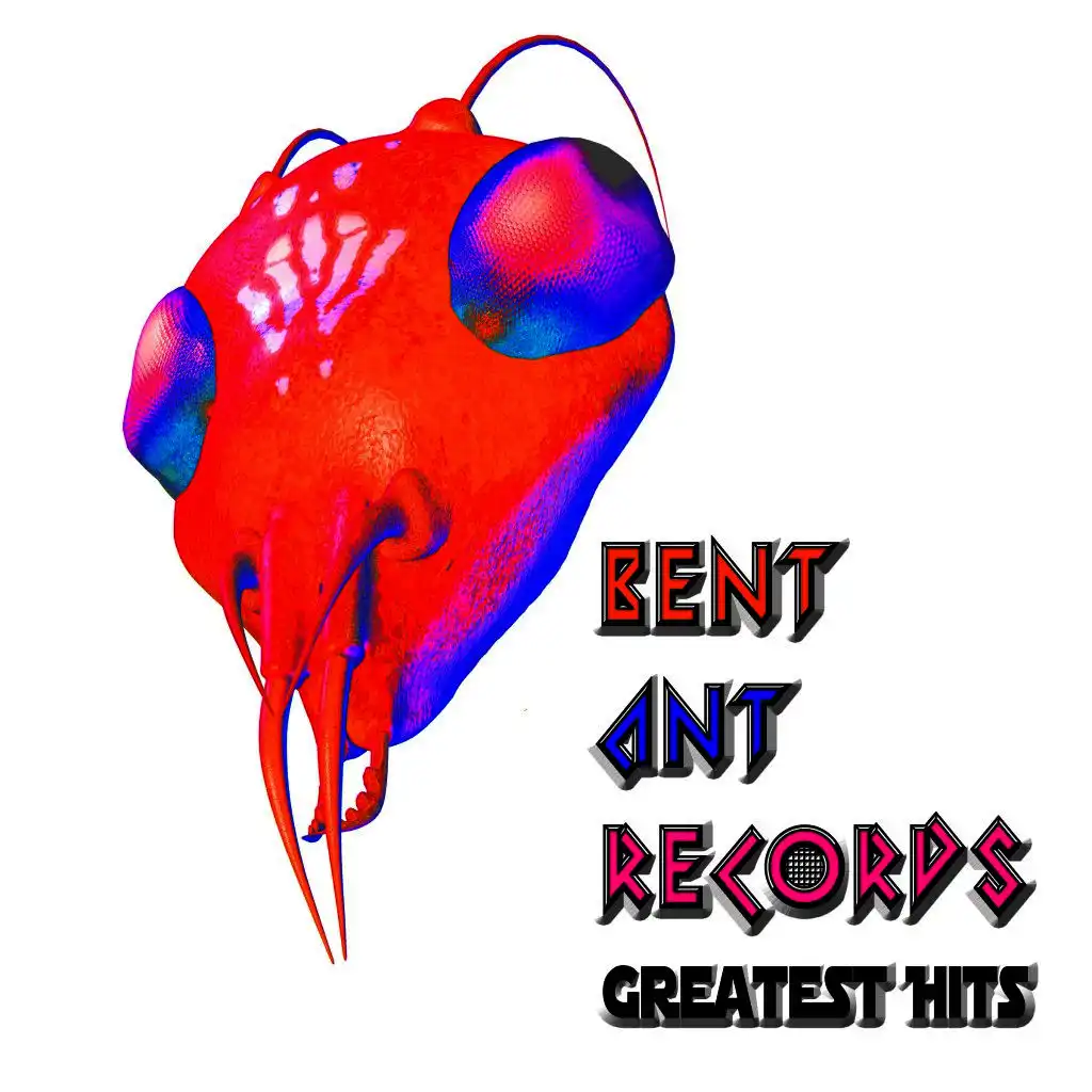 Bent Ant Records Greatest Hits