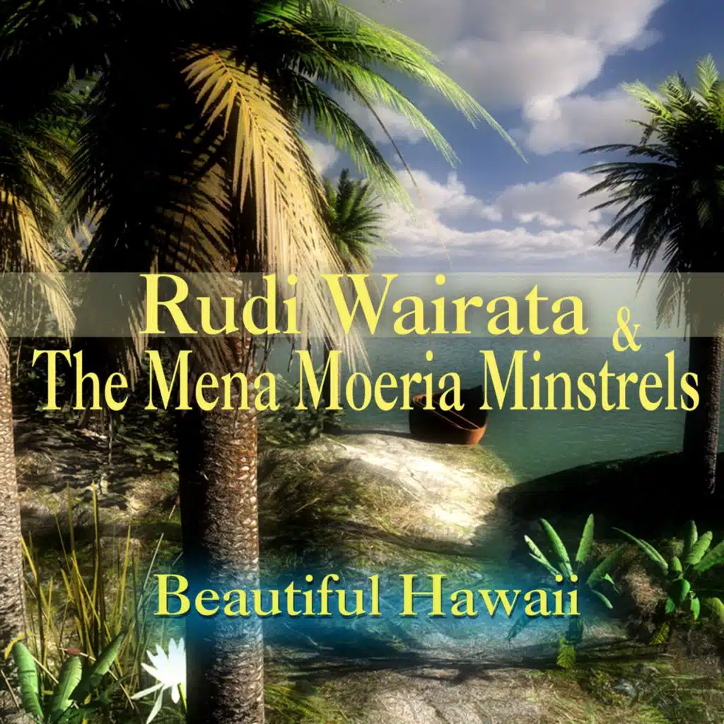 Mena Moeria Minstrels & Rudi Wairata
