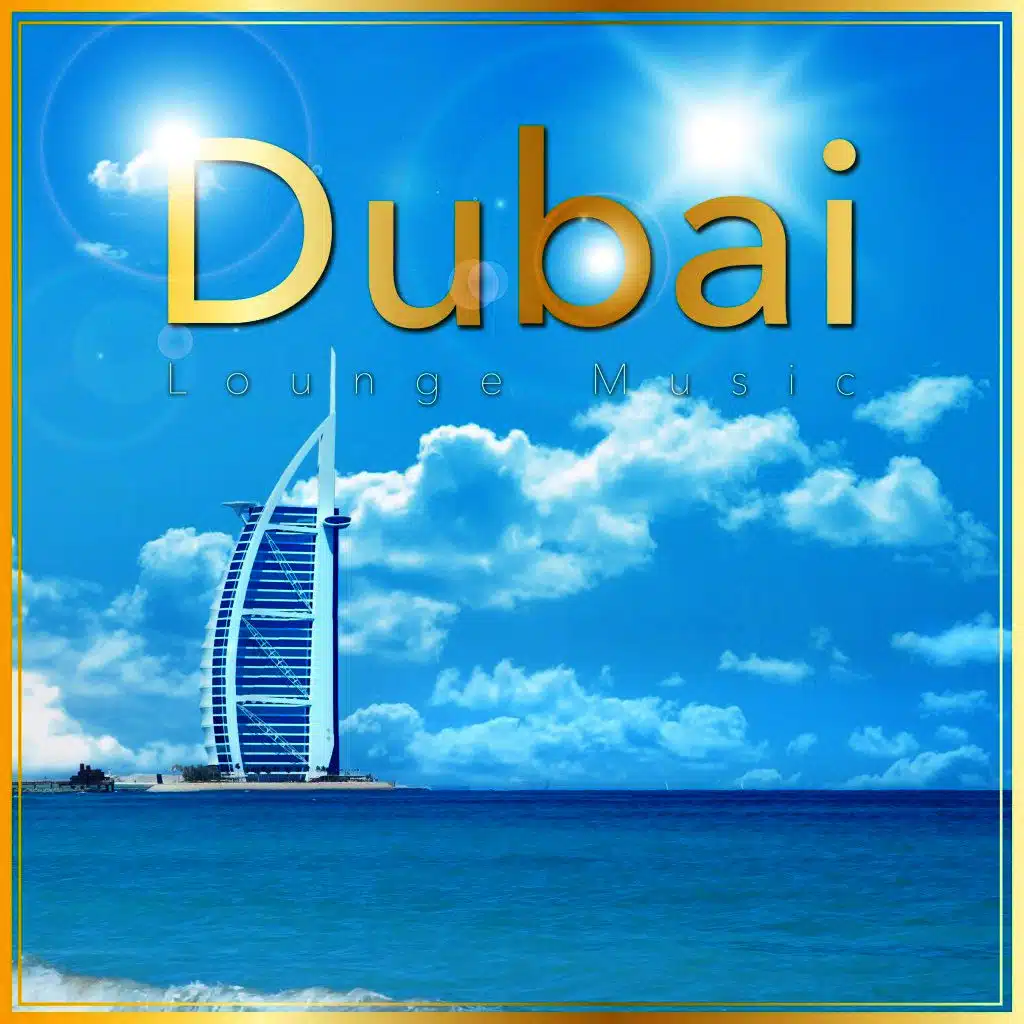 Dubai Lounge Music
