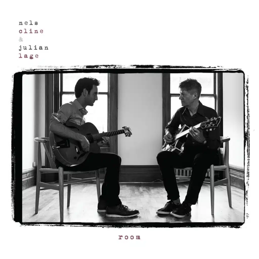 Nels Cline & Julian Lage