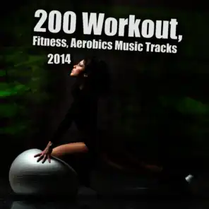 200 Workout, Fitness, Aerobics Music Tracks 2014