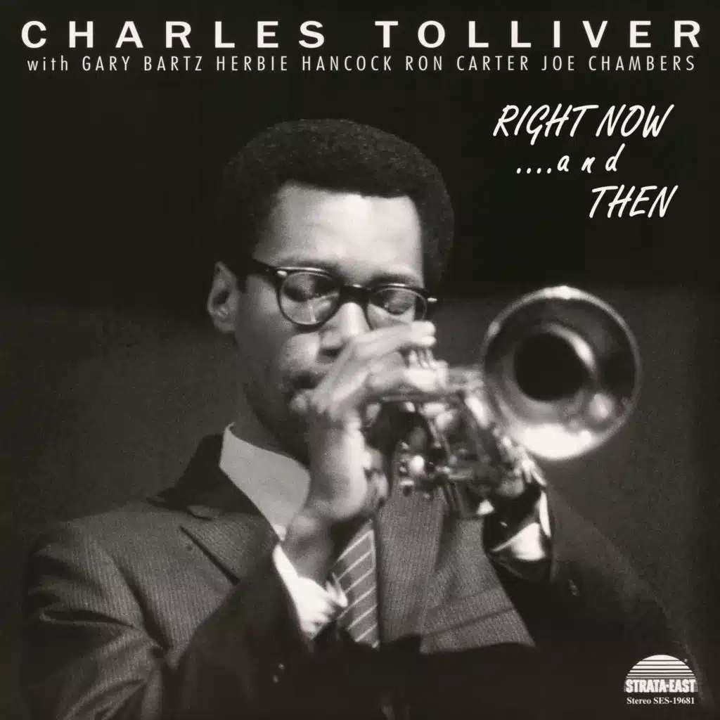 Charles Tolliver All Stars: Right Now... And Then