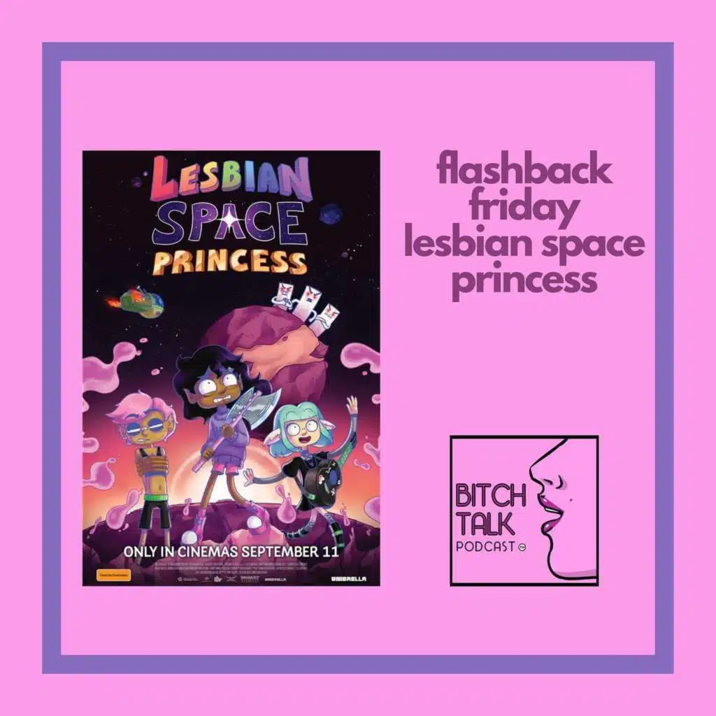 Flashback Friday - Lesbian Space Princess!