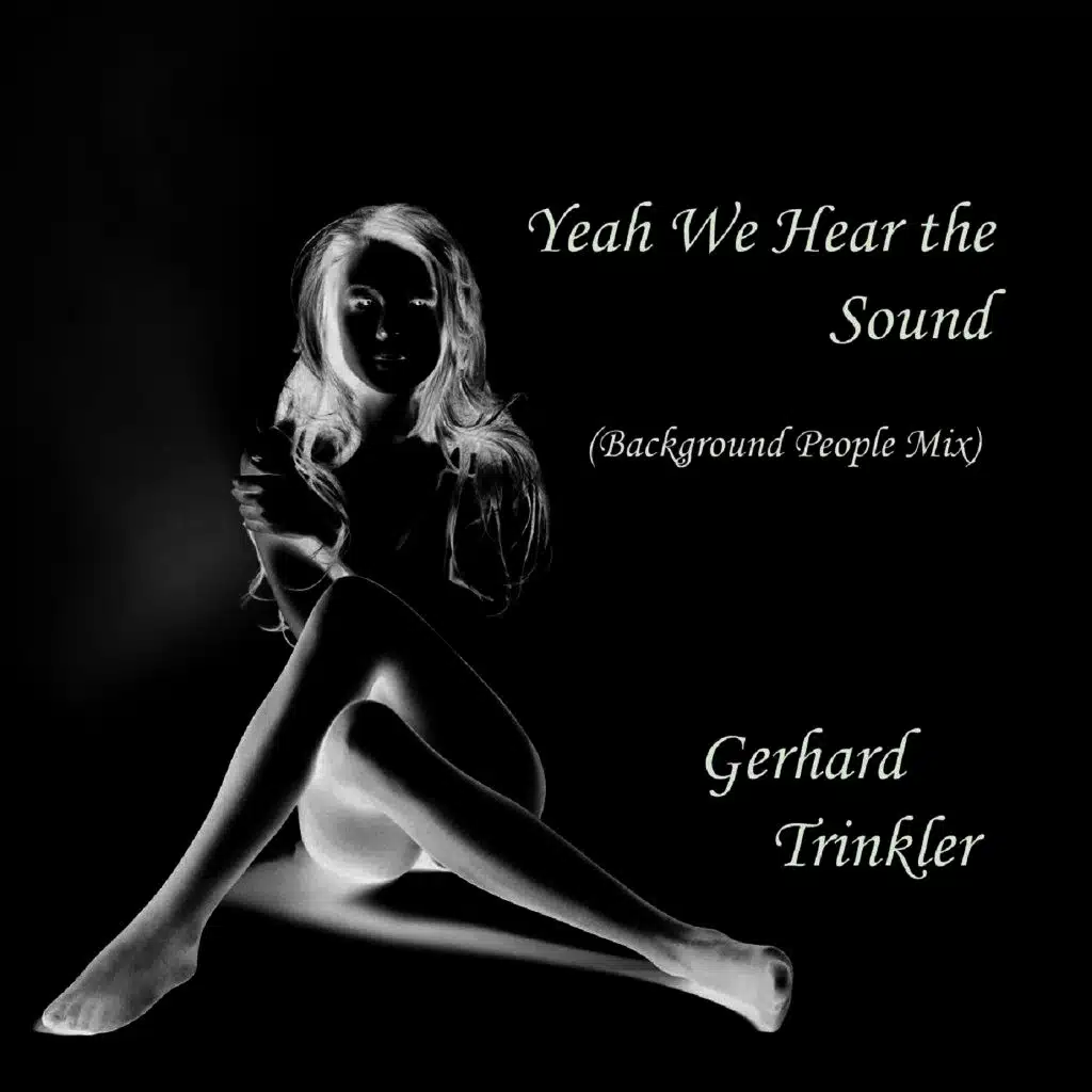 Yeah We Hear the Sound (Background People Mix)