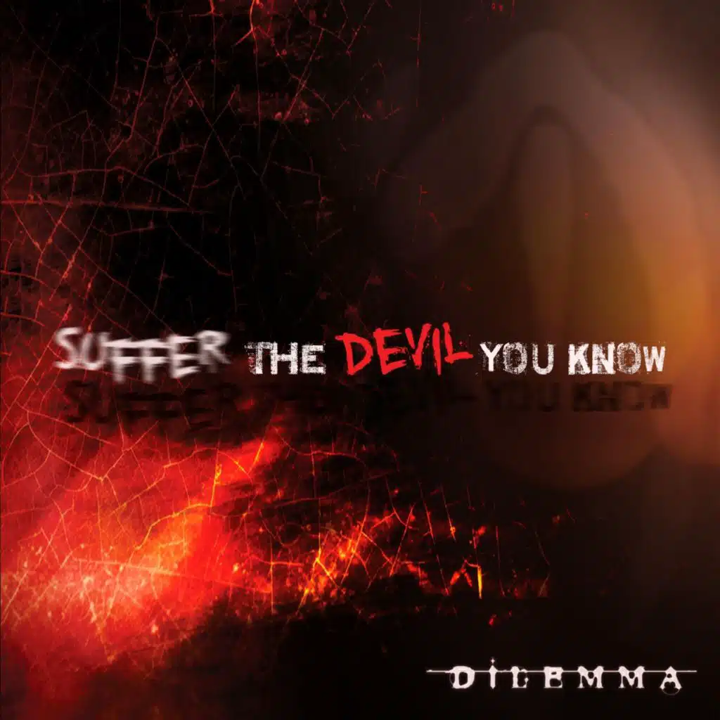 Suffer the Devil You Know