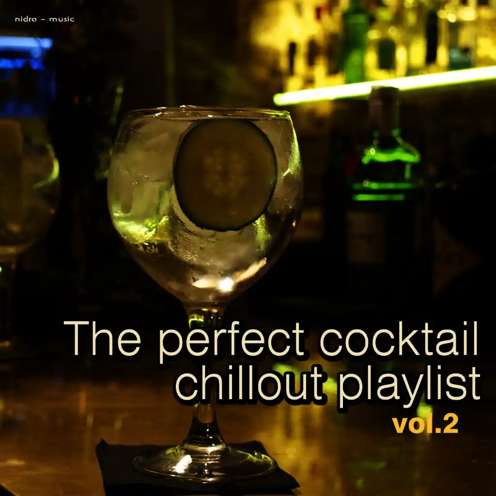 The Perfect Cocktail Chillout Playlist, Vol. 2