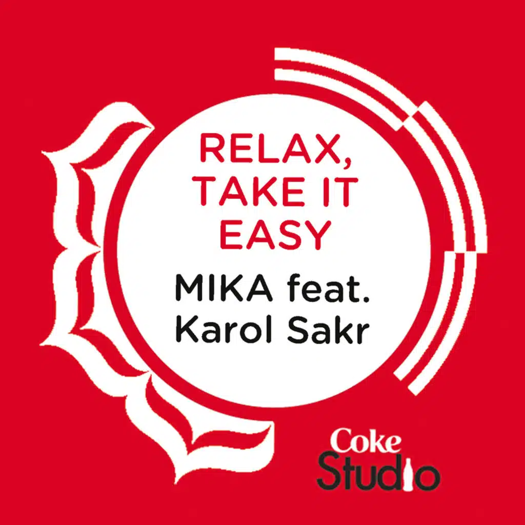 Relax, Take It Easy (Coke Studio Fusion Mix) [feat. Karol Sakr]