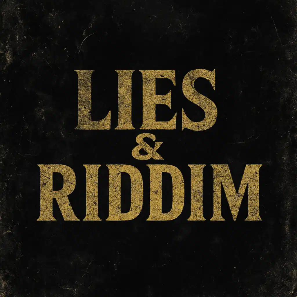 Lies and Riddim