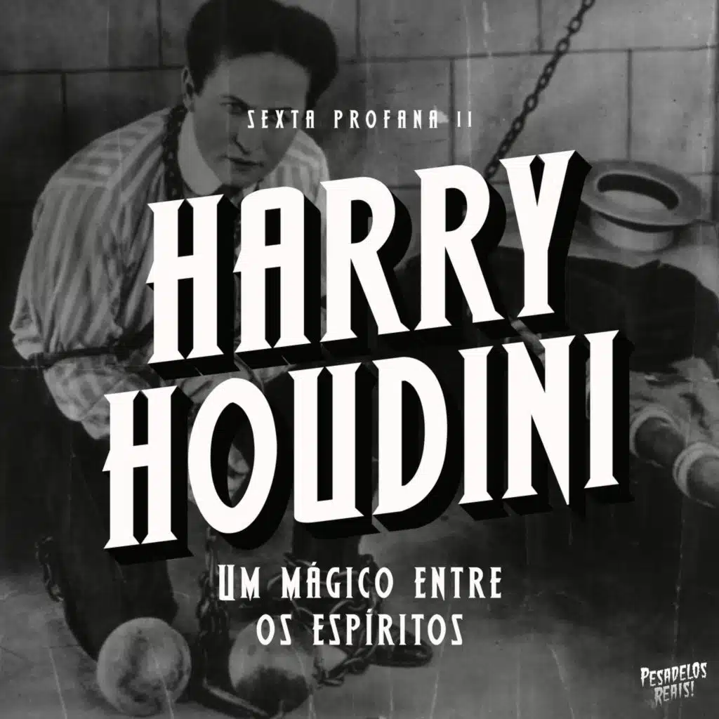 Mistério de Halloween: A estranha morte de Harry Houdini