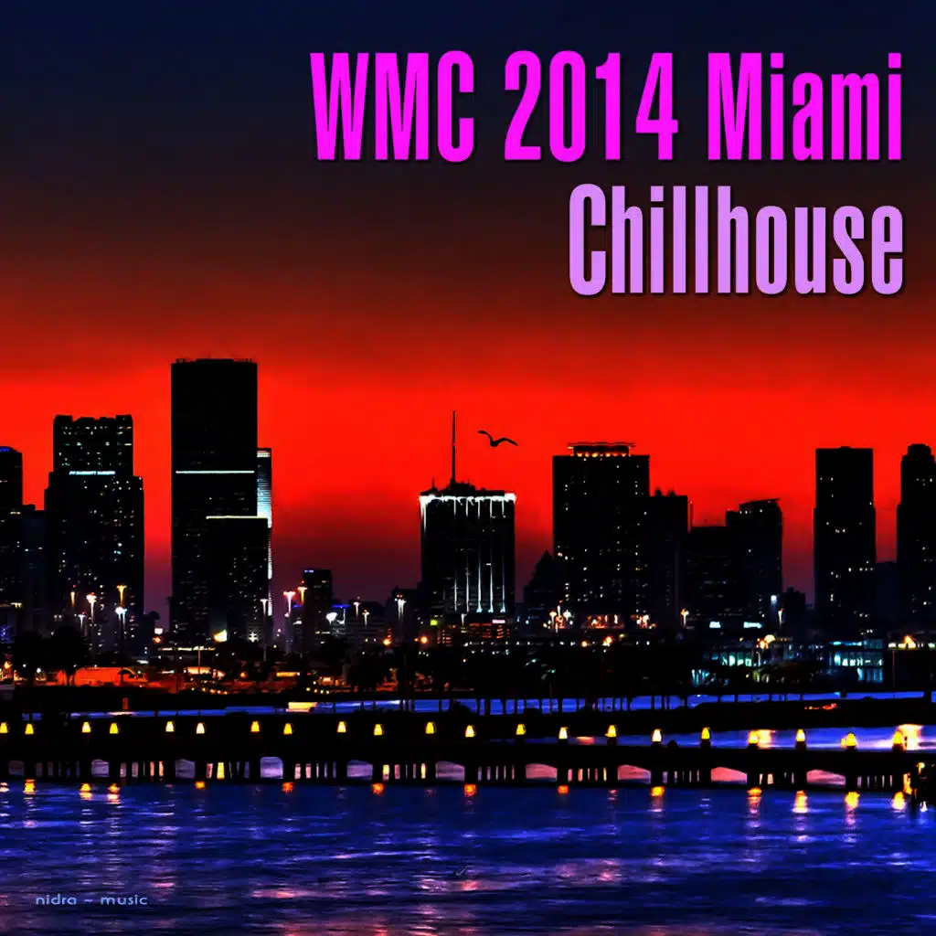 WMC 2014 Miami Chillhouse
