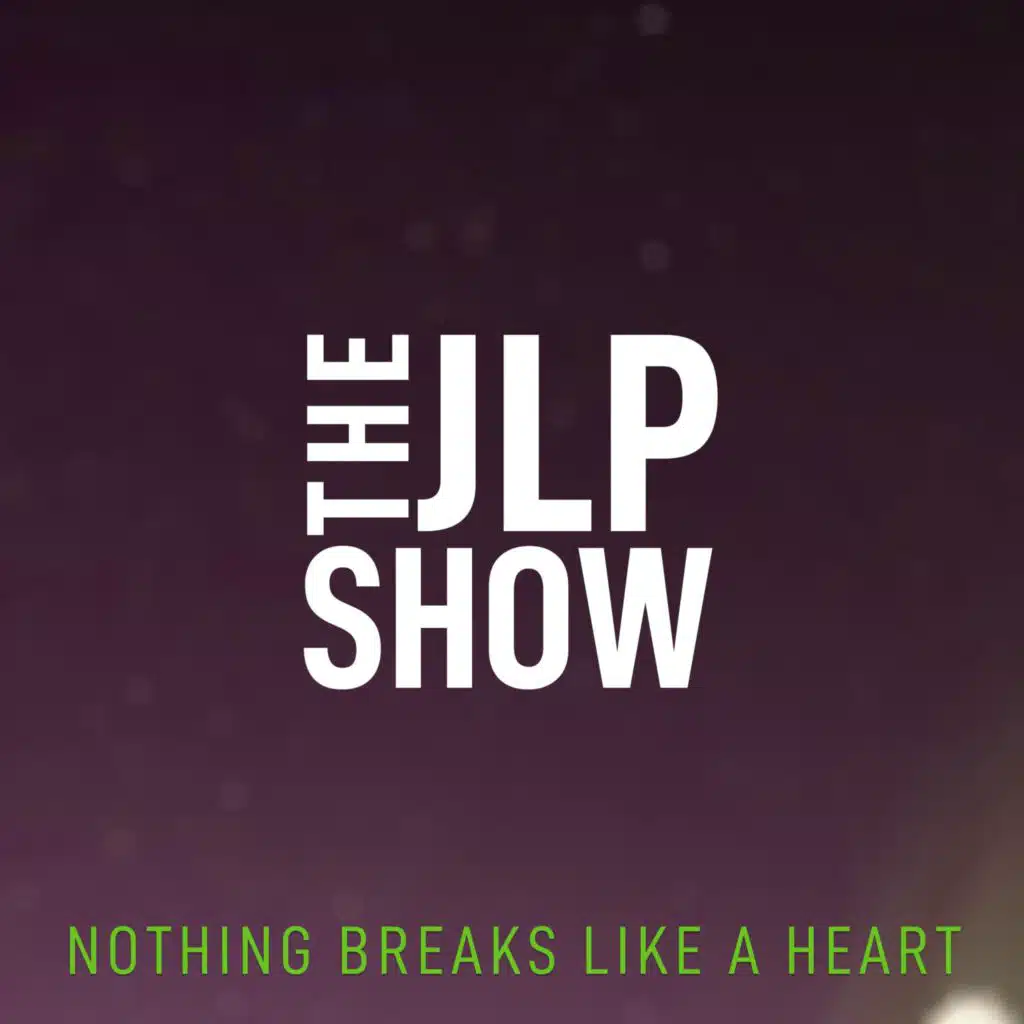 Nothing Breaks Like a Heart