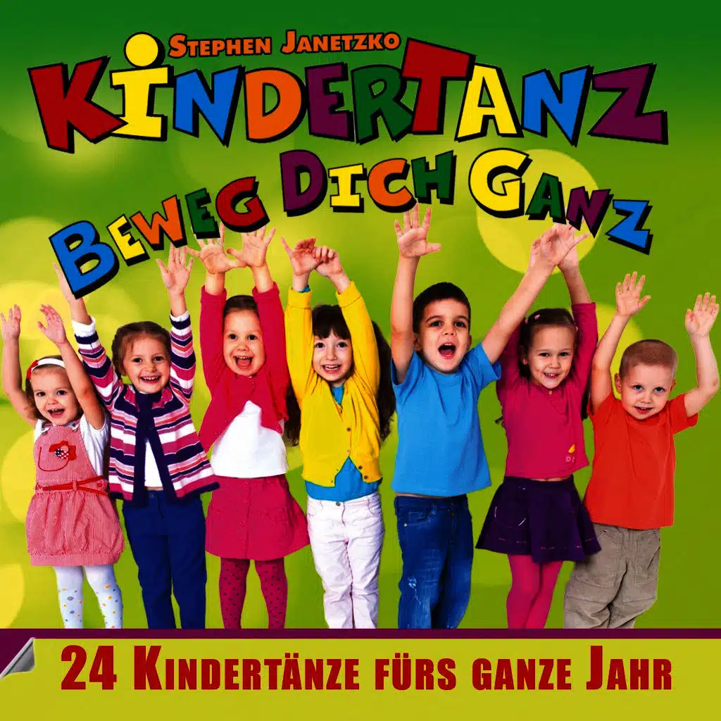 Kindertanz - Beweg dich ganz (24 Kindertänze fürs ganze Jahr)