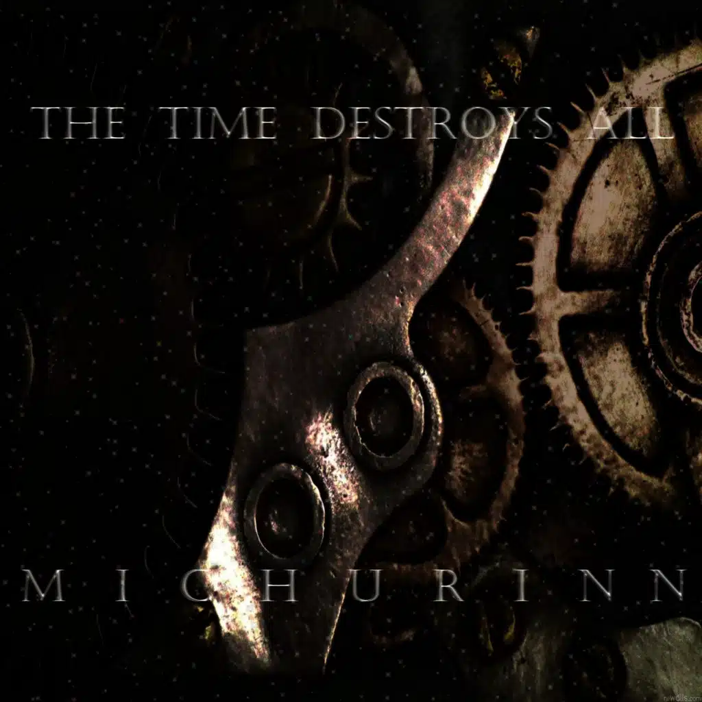 The Time Destroys All